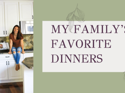 My Family's Favorite Dinners