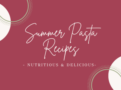 Summer Pasta Recipes