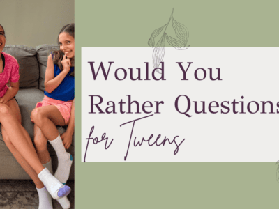Would You Rather Questions For Tweens